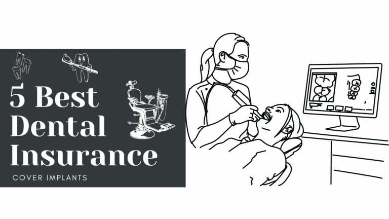 5 Best Dental Insurance Cover Implants