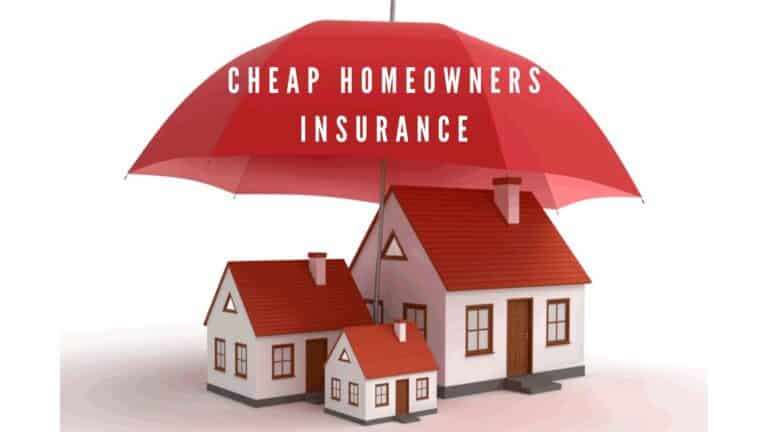Cheap Homeowners Insurance: Companies with Pro & Cons
