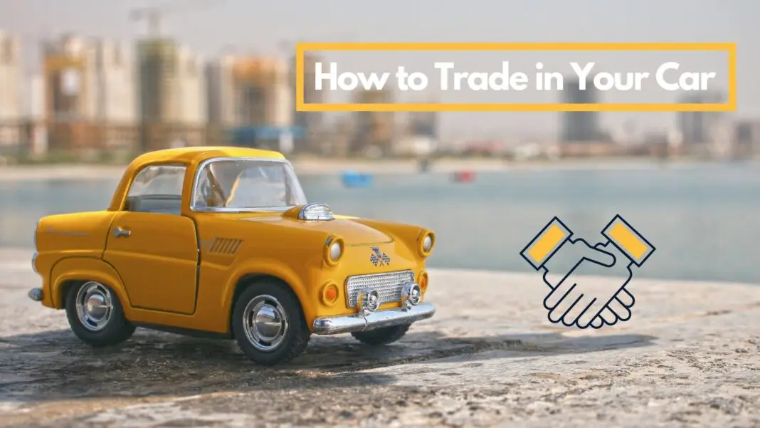How to Trade in Your Car